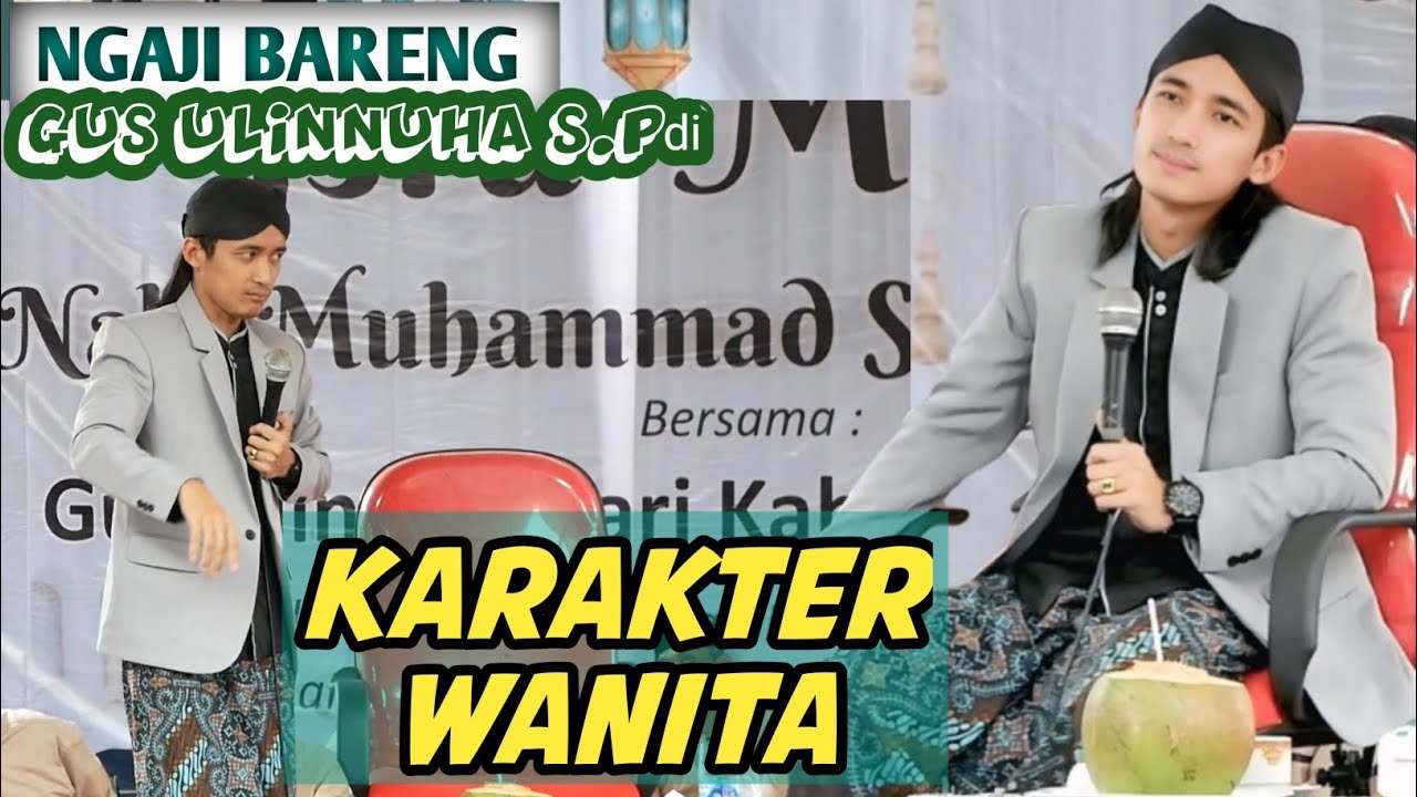 pengajian bersama gus ulinnuha terbaru 2026 || Karakter seorang wanita.