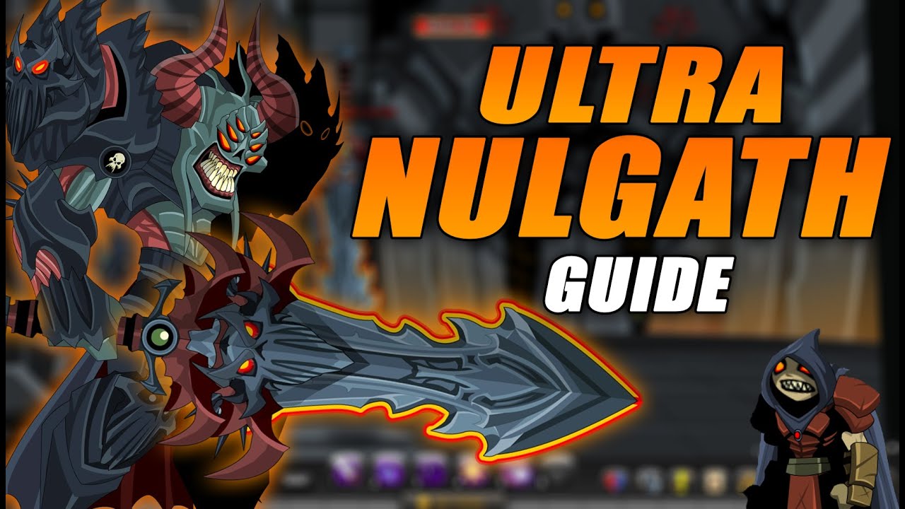 AQW - GUIA COMPLETO SOBRE ULTRA NULGATH! AQWorlds
