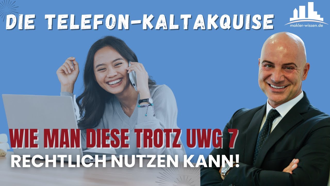 Die telefonische Kaltakquise – Wie man diese trotz UWG 7 rechtlich nutzen kann