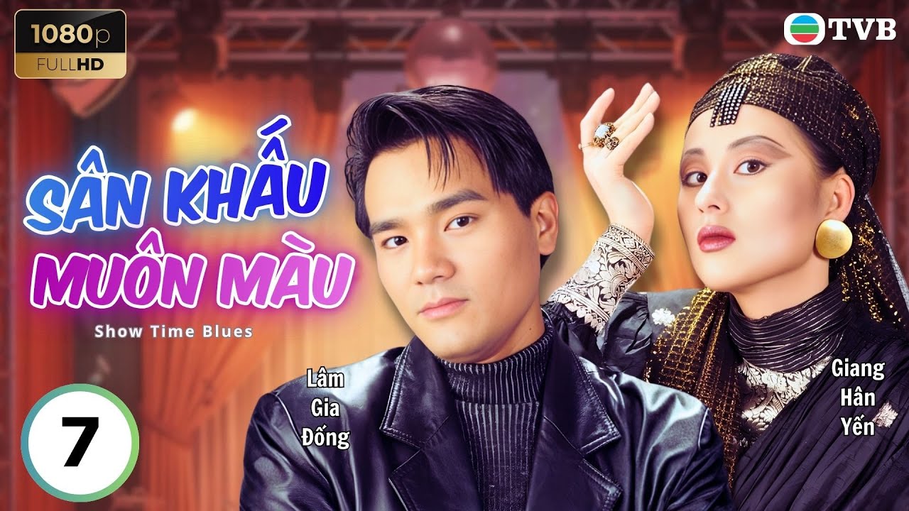 Phim TVB lồng tiếng Sân Khấu Muôn Màu 7/20 | Lâm Gia Đống, Giang Hân Yến, Lê Diệu Tường | 1997