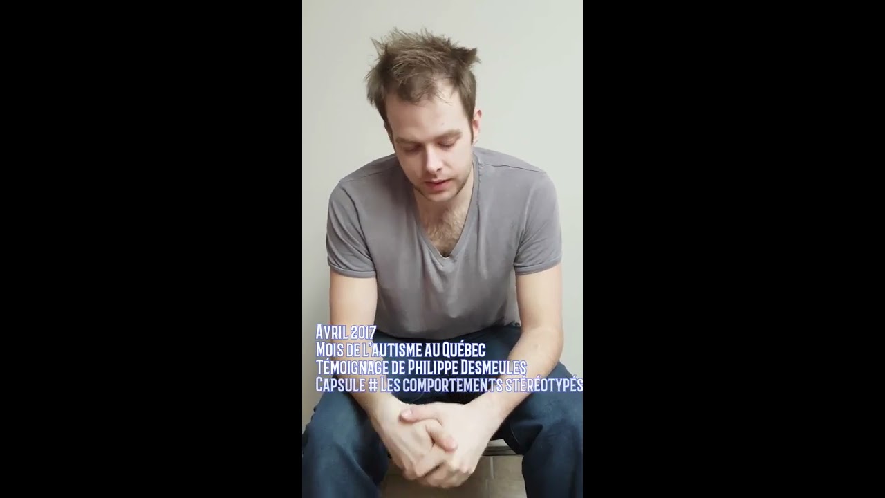 L'autisme: Témoignage Philippe Desmeules  - Les comportements stéréotypés Full HD