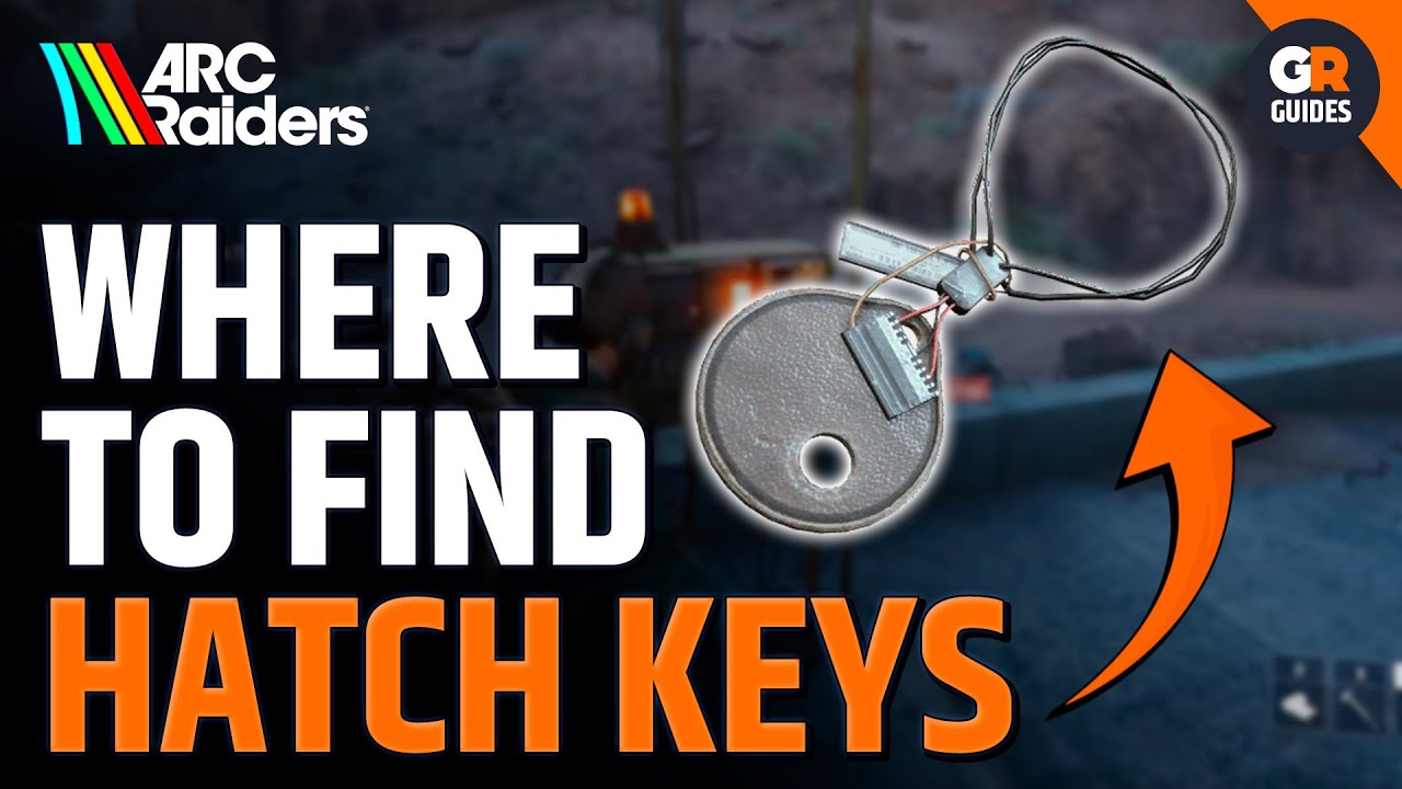 ARC Raiders: Where to Find Raider Hatch Keys