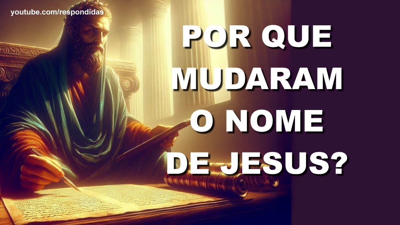 #0507 Por que mudaram o nome de Jesus? Mario Persona