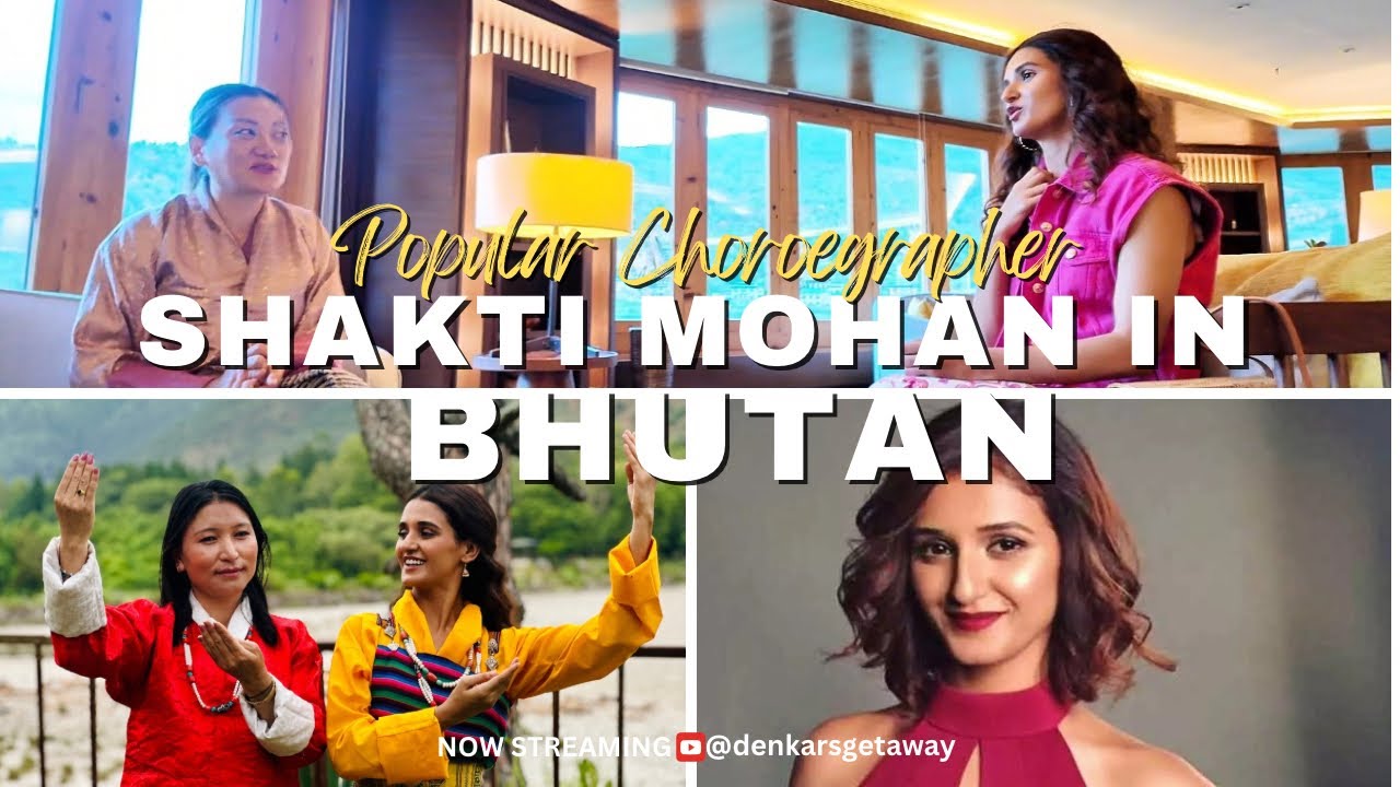I met popular Bollywood Choreographer | Shakti Mohans travel experience in Bhutan | Q&A