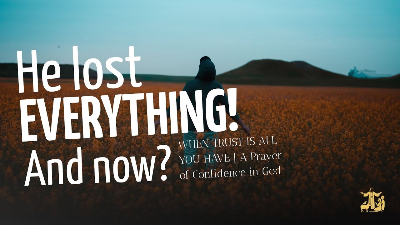 WHEN TRUST IS ALL YOU HAVE — A Prayer of Confidence in God | SPIRITUAL REFUGE