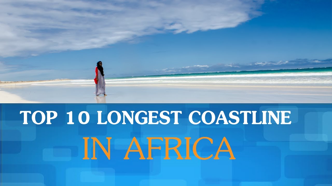 Top 10 longest coastline in Africa