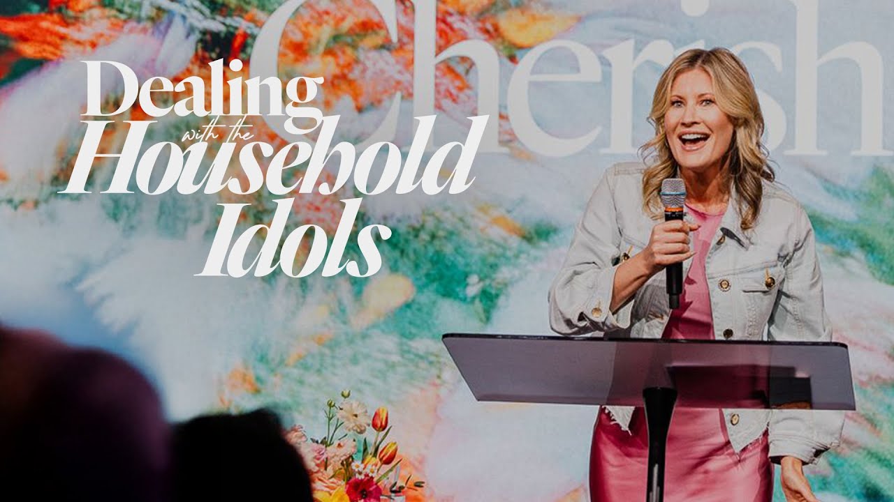 Dealing with the Household Idols - Ps. Leanne Matthesius