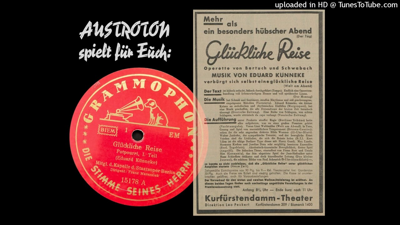Kapelle d. Staatsoper Berlin, Franz Marszalek: Glückliche Reise - Potpourri (Berlin 1938)