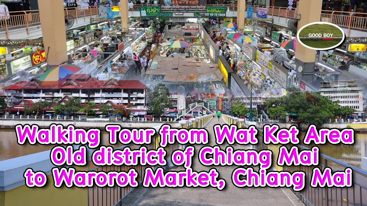 Walking tour from Wat Ket area Old district of Chiang Mai to Warorot Market, Chiang Mai