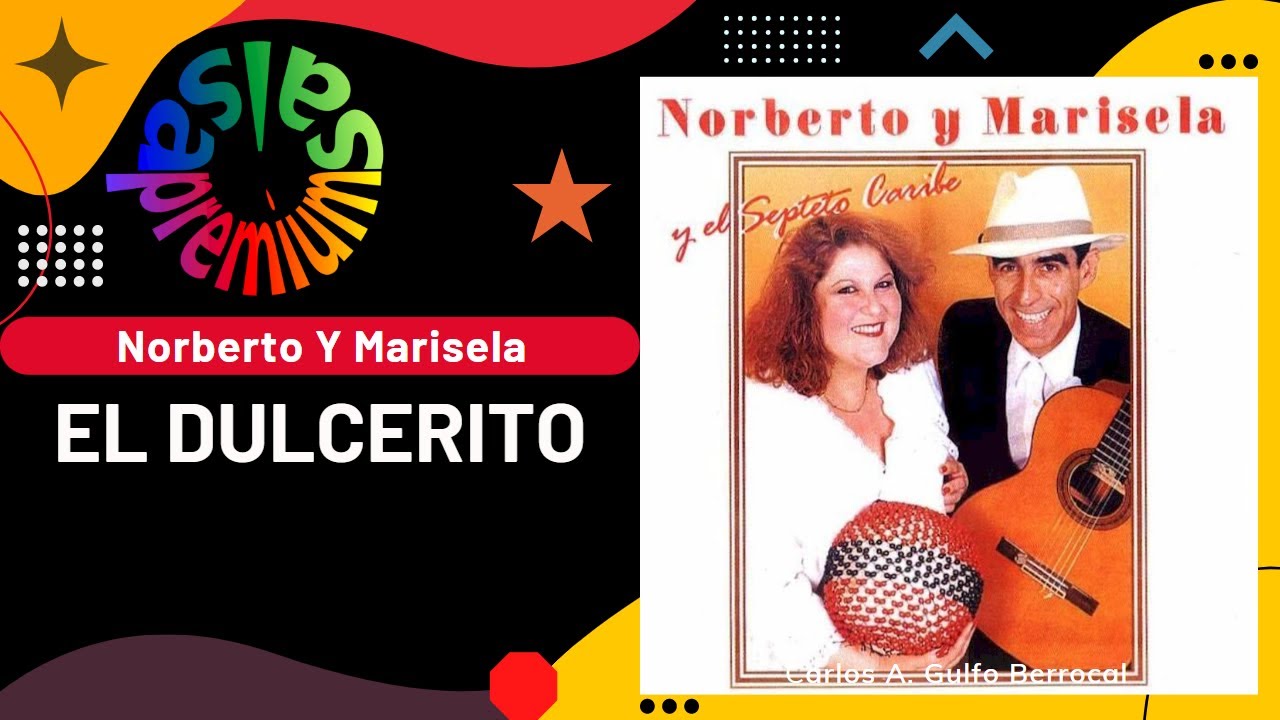 🔥EL DULCERITO por NORBERTO Y MARISELA - Salsa Premium