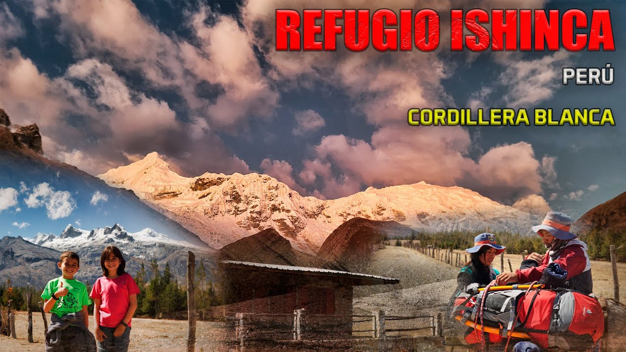 SUBIR a la QUEBRADA ISHINCA | Refugio Ishinca | PARQUE NACIONAL HUASCARAN | CORDILLERA BLANCA