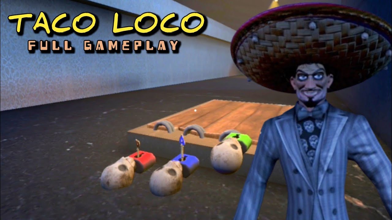 Taco Loco Scary Adventure Full Gameplay