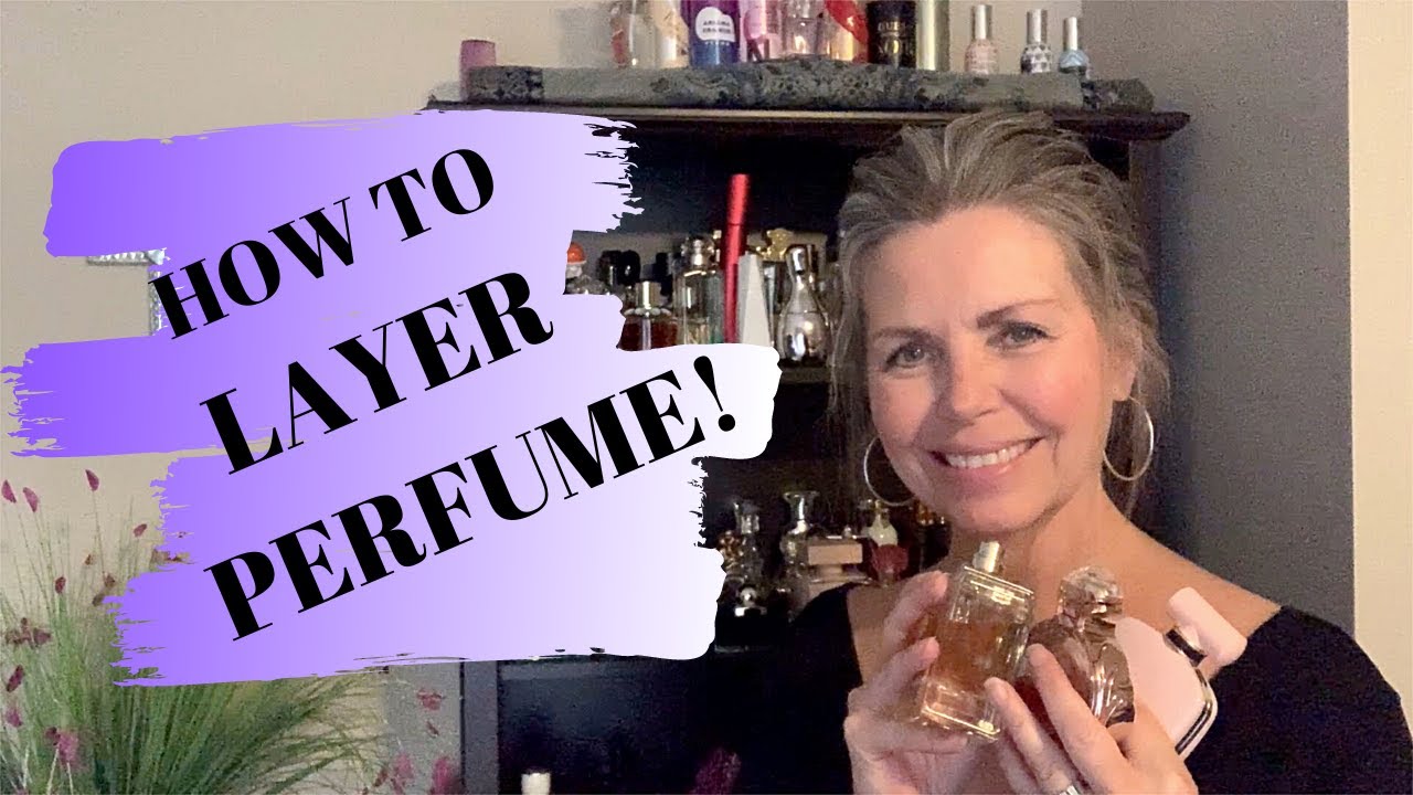 HOW I LAYER PERFUME: GREAT LAYERING COMBOS