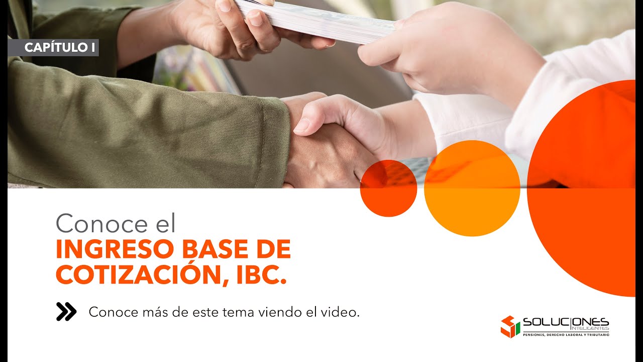 Ingreso Base de Cotizaci&oacute;n, IBC -Video Explicativo