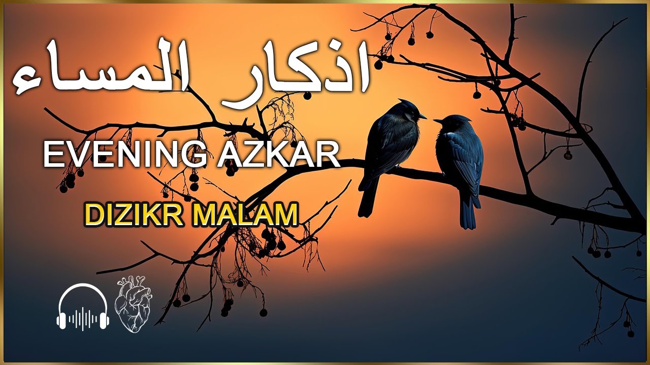 أذكار المساء بصوت القارئ علاء عقل - DZIKIR MALAM (Indonisian Translation) By Alaa Aqel
