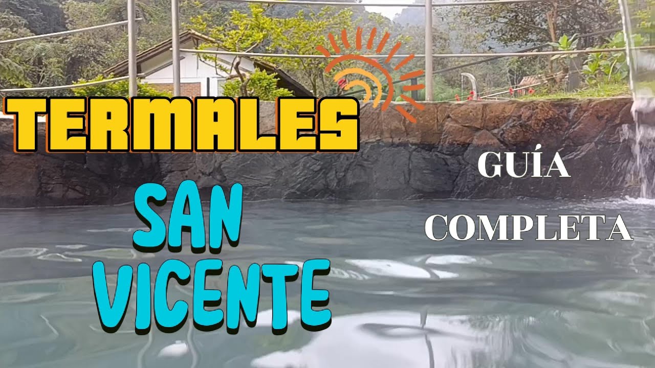 TERMALES SAN VICENTE, eje cafetero. GUÍA COMPLETA