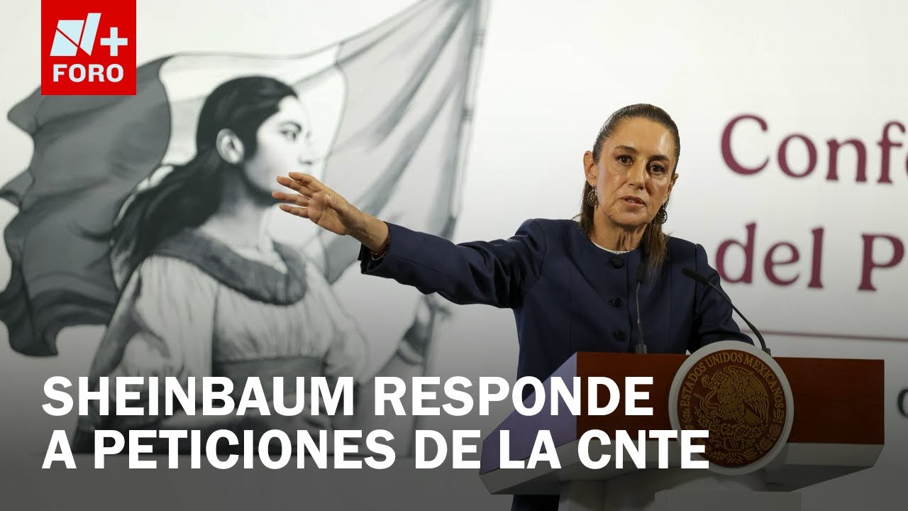 Claudia Sheinbaum responde a maestros, ¿Qué dijo sobre peticiones de la CNTE? - A las 3
