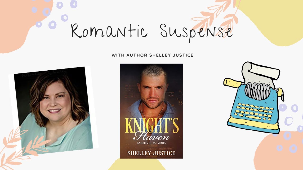 Writing Romantic Suspense Novels with Shelley Justice | How to Balance Romance with Suspense