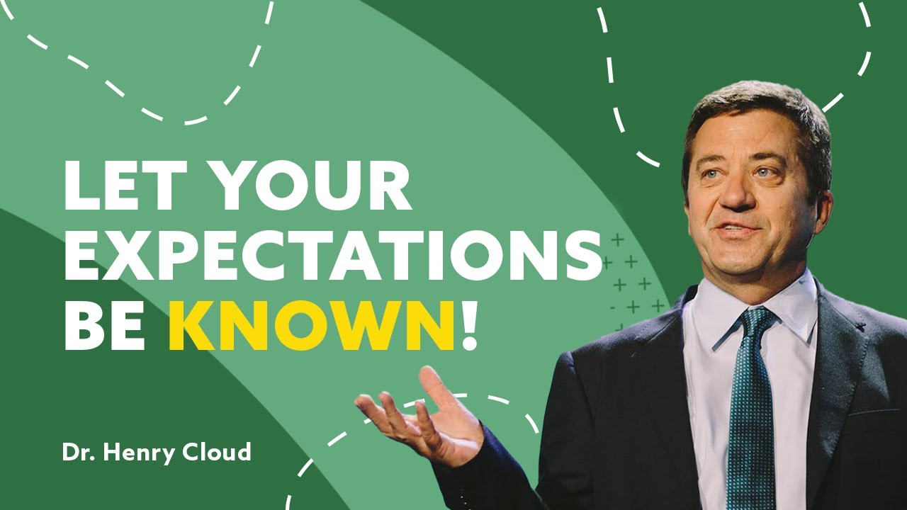 Learn to Voice Your Needs and Expectations | Dr. Henry Cloud