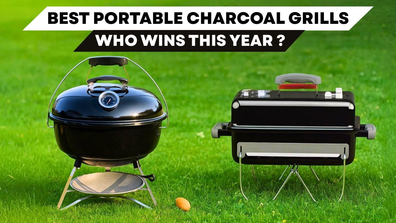 The 6 Best Portable Charcoal Grills of 2026 | Top 6 Portable Charcoal Grills – Which One’s Worth It?