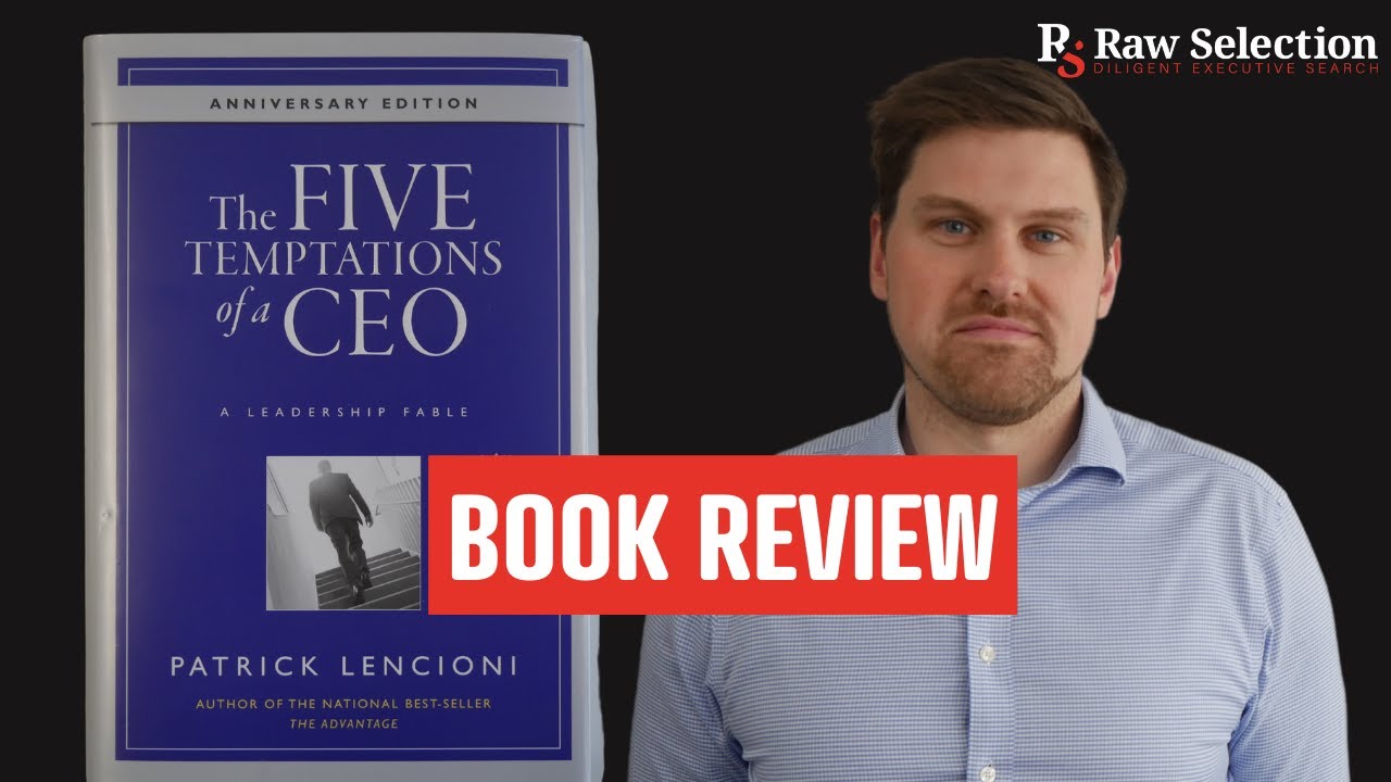 Must-Read Book: The Five Temptations of a CEO by Patrick Lencioni Review #privateequity