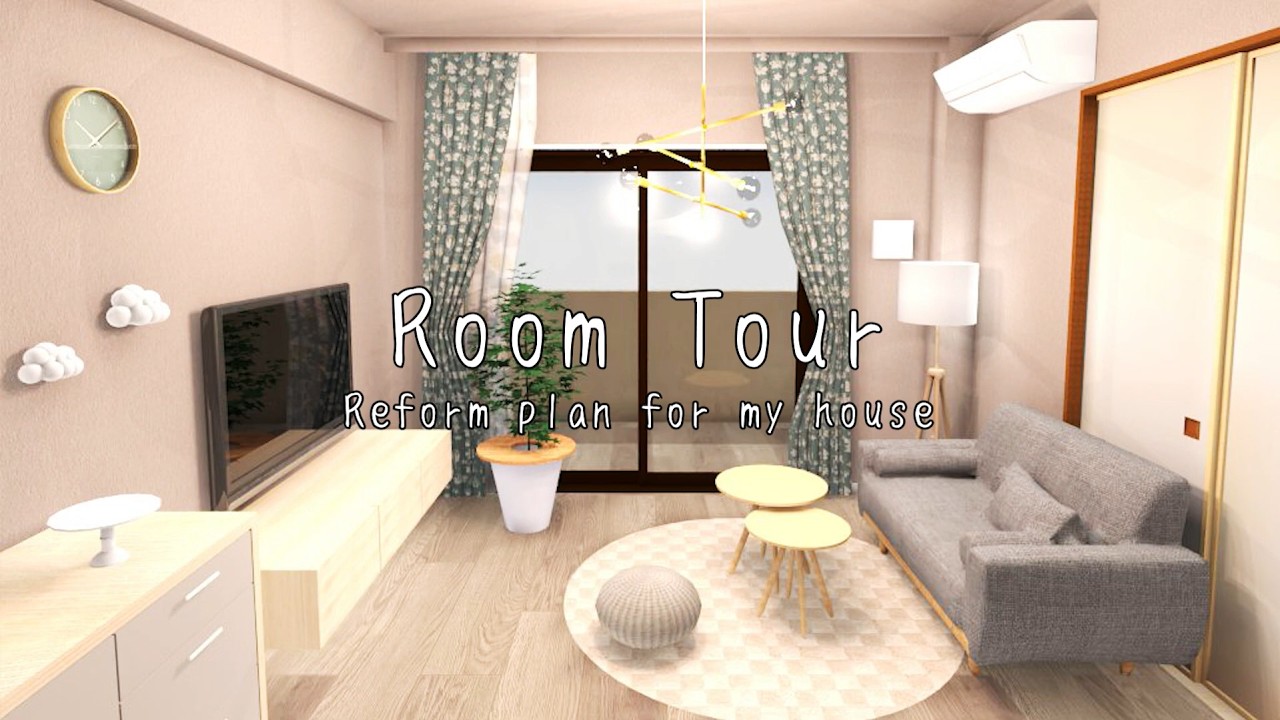 Room Tour － Reform plan for my house