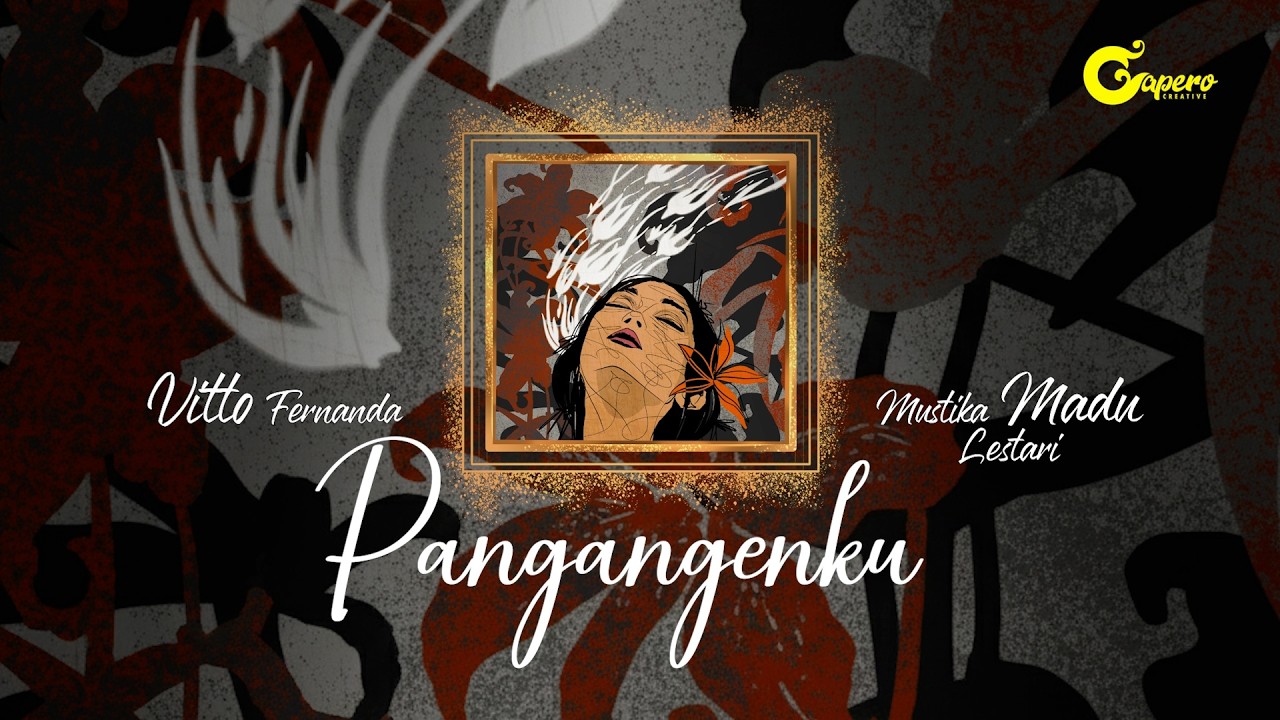 PANGANGENKU - MUSTIKA MADU feat VITTO FERNANDA (OFFICIAL VIDEO LYRIC)
