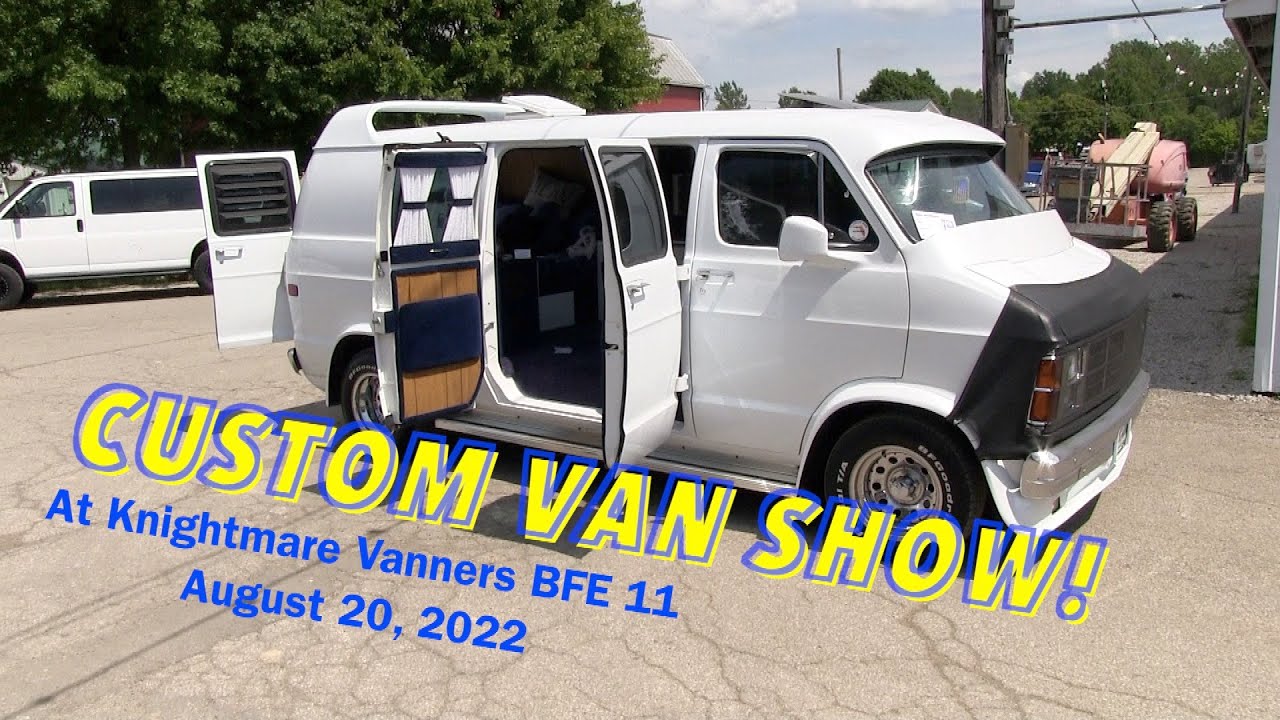 ENTIRE VAN SHOW at Knightmare Vanners BFE 11. 2022. Mansfield, Ohio Fairgrounds.