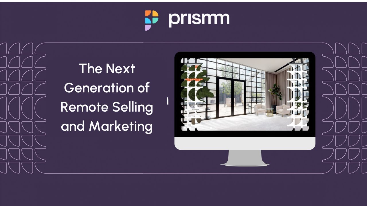 Prismm - The Next Generation of Remote Selling and Marketing