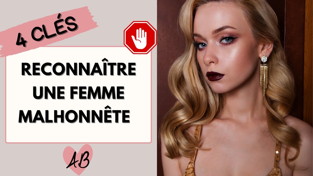 EST-CE QU'ELLE EST SINCÈRE : comment RECONNAÎTRE FEMME MALHONNÊTE ?