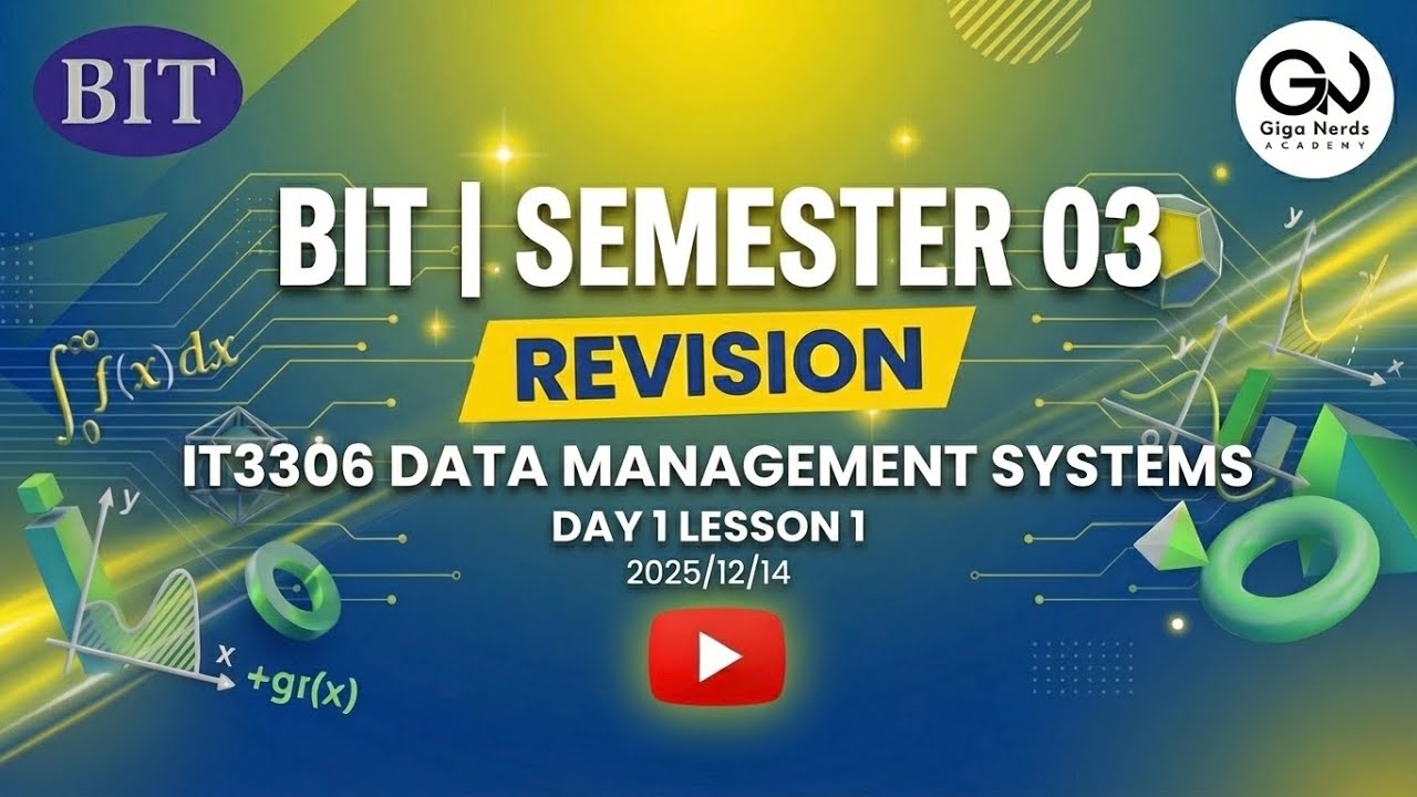 BIT | Semester 03 | Revision | Data Management Systems Day 1 Lesson 1 2025/12/14