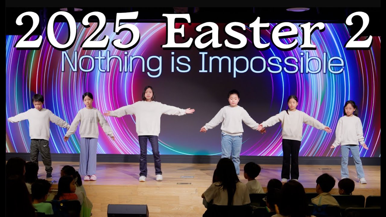2025 Easter Kids' Dance - Nothing is Impossible