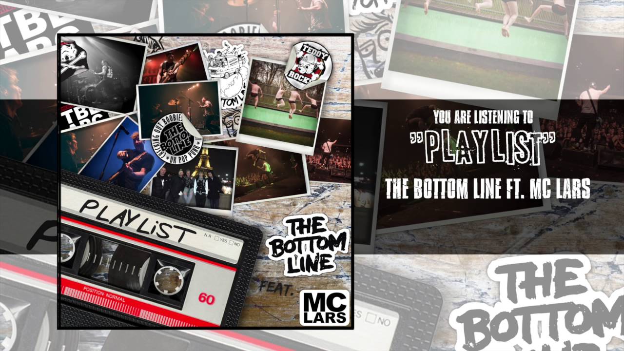 Playlist - The Bottom Line ft  MC-Lars  *BRAND NEW*