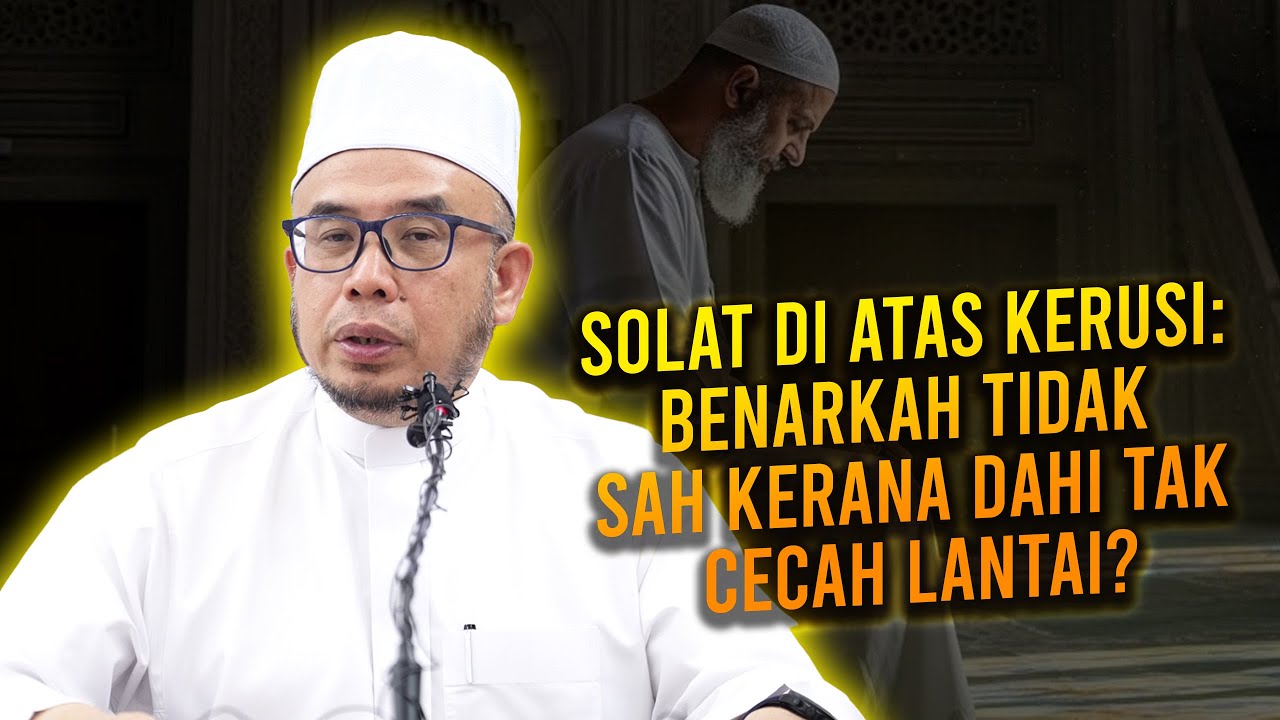 Solat Di Atas Kerusi: Benarkah Tidak Sah Kerana Dahi Tak Cecah Lantai?