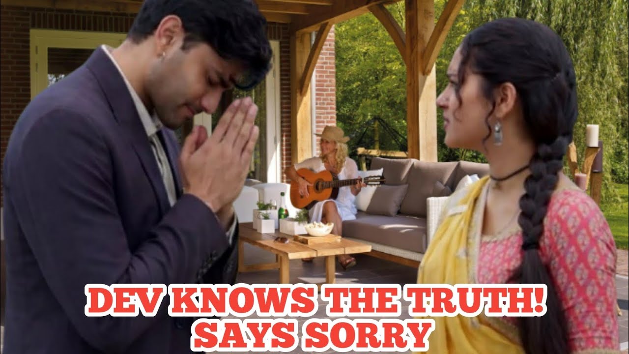 BREAKING: Dev Realizes His Mistake, Apologizes to Vasudha