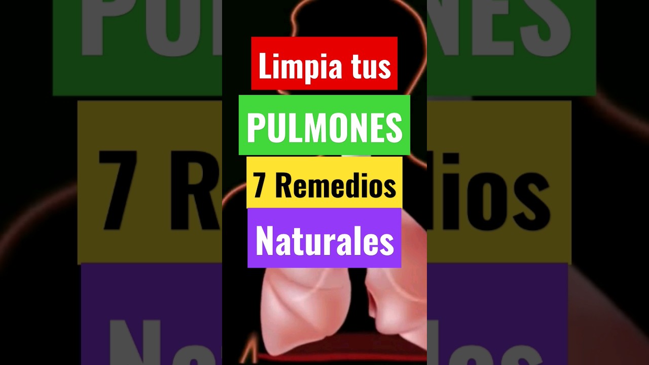 Los Mejores 7 Remedios Caseros y Naturales Para Limpiar Los Pulmones.
