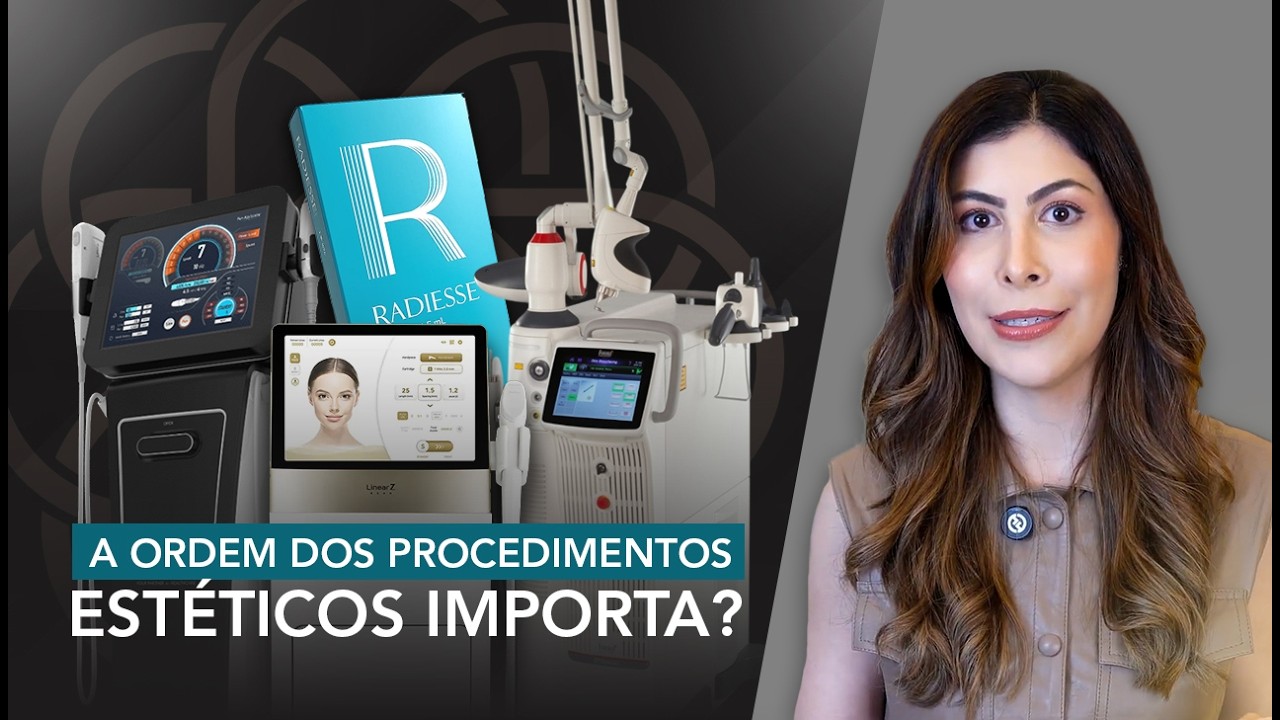 A Ordem dos Procedimentos Estéticos Importa? Descubra por Que Sim!