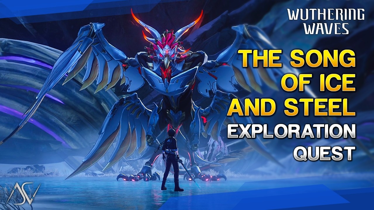 The Song of Ice and Steel (Guide) - Exploration Quest | Wuthering Waves