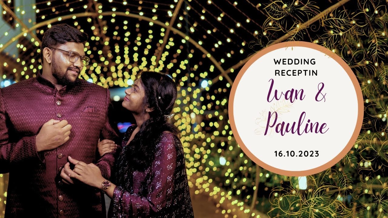 Beulah Pauline and Ivan Samuel | Wedding Reception | 16th October 2023 | Kovai City AG Church