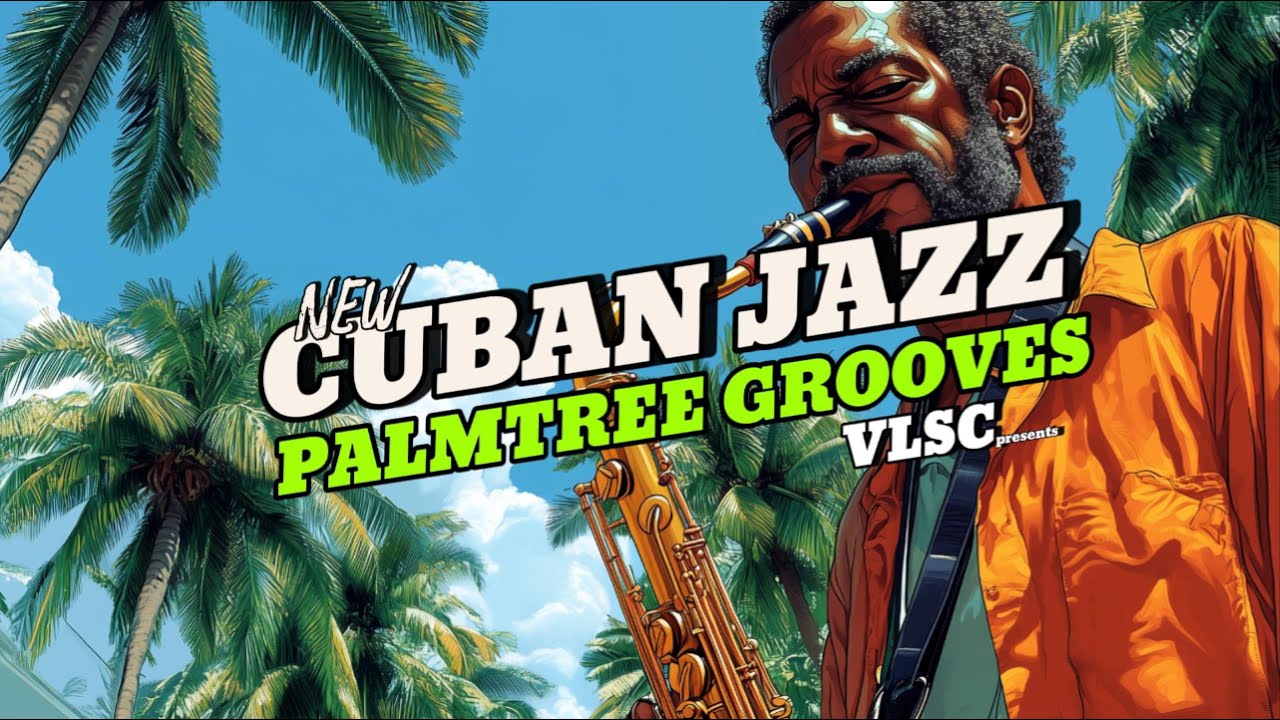 Get Ready for SUMMER with Cuban Jazz Palm Tree Vibes