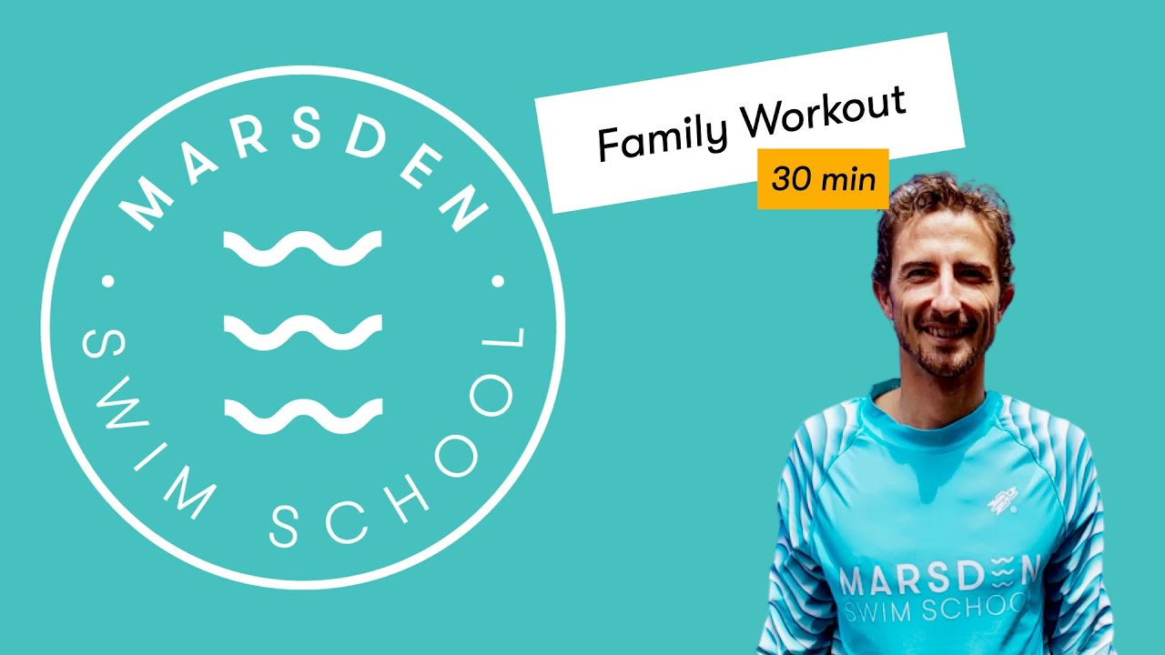 30min Family Workout Marsden Swim School