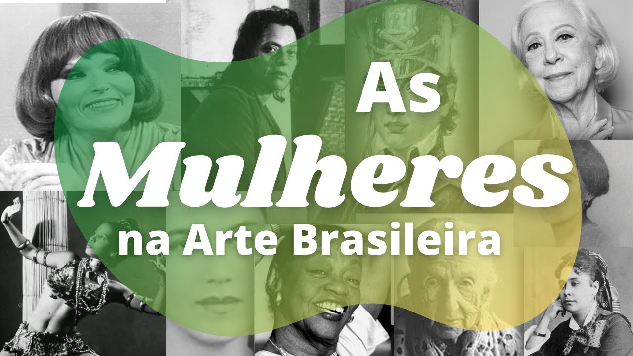 Mulheres na Arte Brasileira! Pintoras, desenhistas, escultoras, m&uacute;sicas, dan&ccedil;arinas, atrizes...
