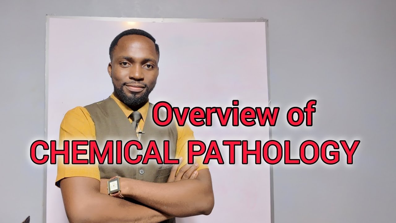 Overview Of Chemical Pathology | Chemical Pathology