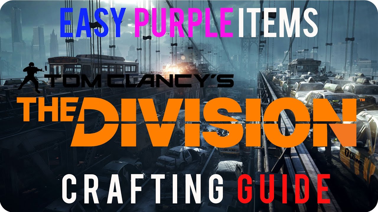 The Division - Crafting System erklärt - Der schnellste Weg zu Purple Gear