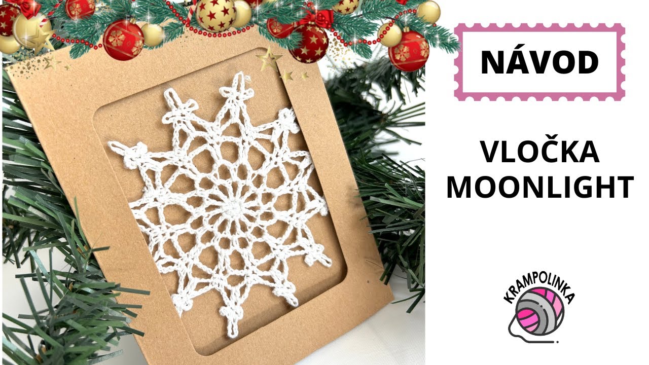 Háčkovaná vločka MOONLIGHT / RYCHLÝ návod pro začátečníky