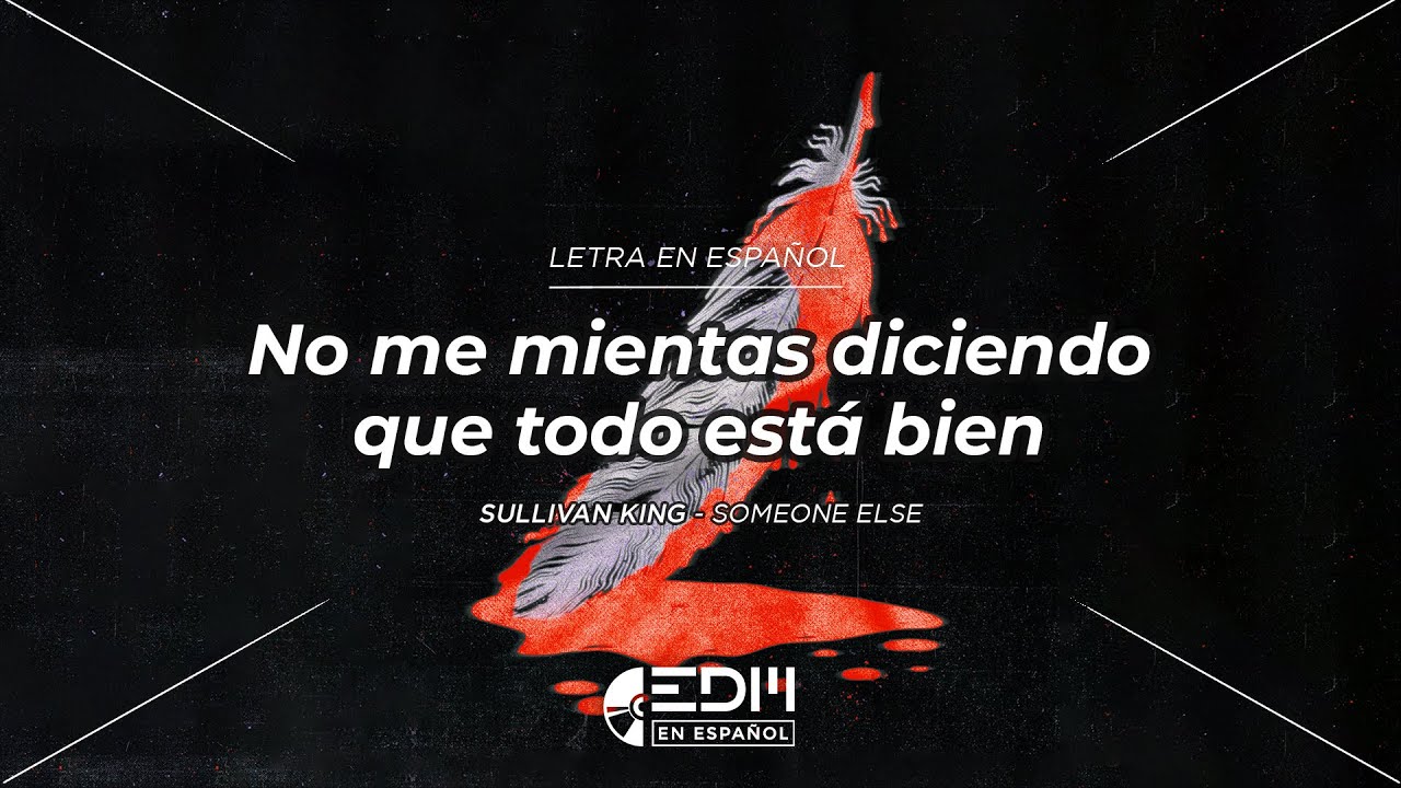 [Letra] Sullivan King - Someone Else // SUB ESPAÑOL