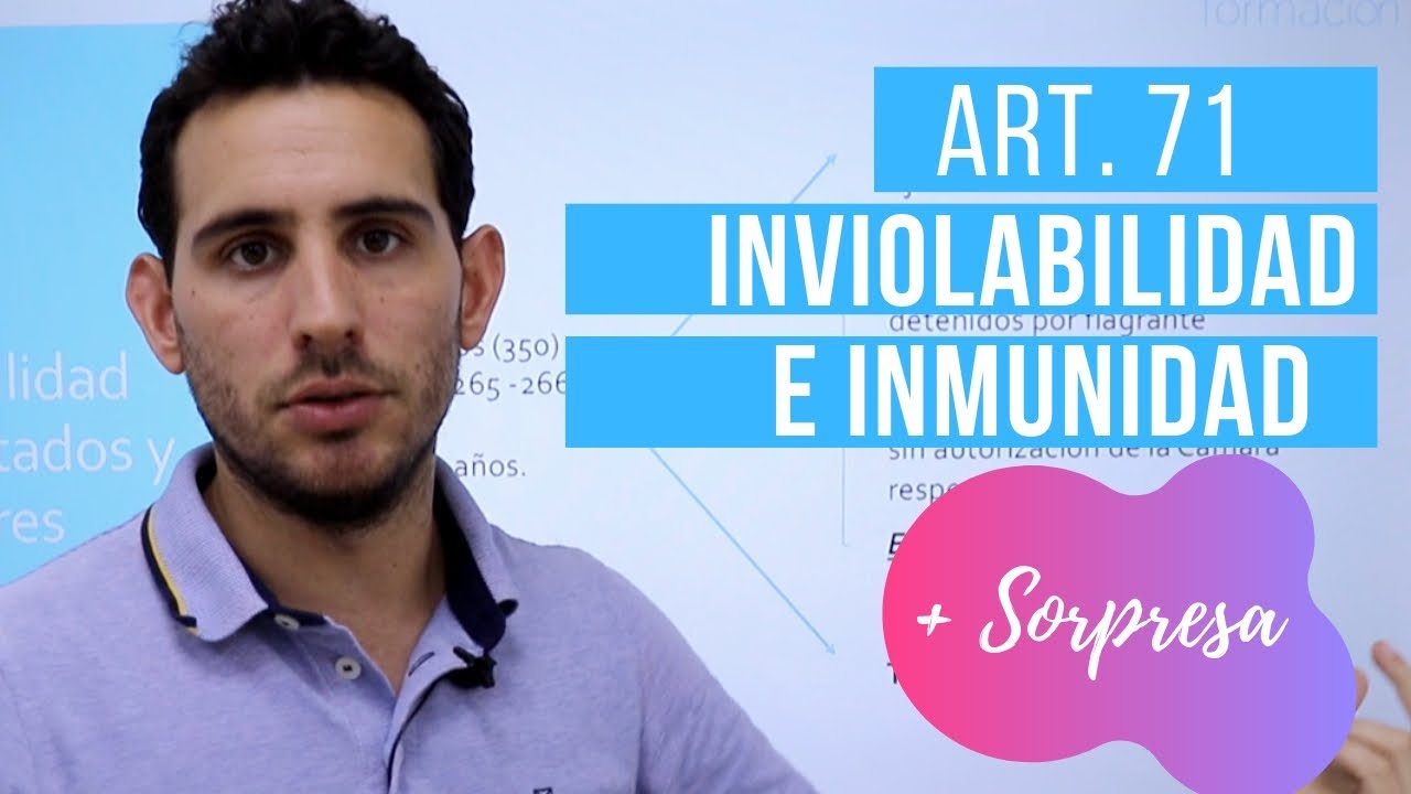 Inviolabilidad e Inmunidad de los Diputados y Senadores. Art. 71 de la C.E.