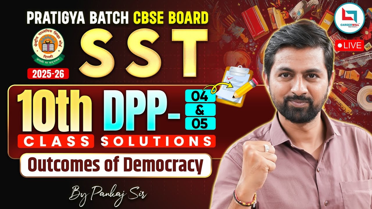 Class 10 SST Outcomes of Democracy | Full DPP Solutions | One Shot Revision | Pankaj Sir