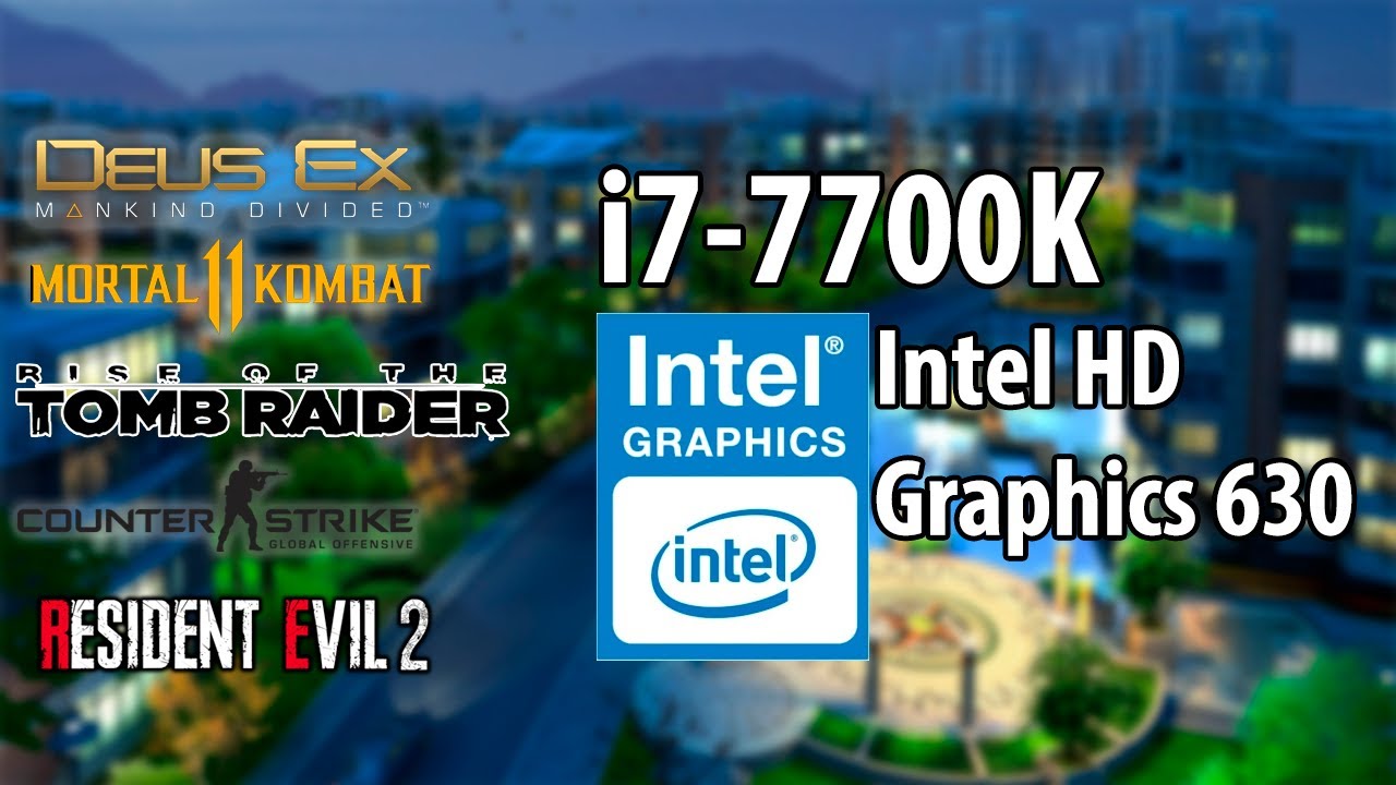 Intel HD Graphics 630 Benchmark - Let's see if you can play with it!