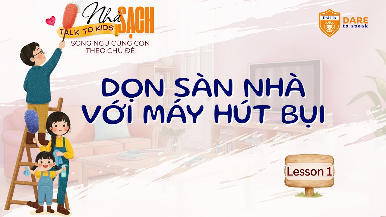 BUỔI 1- TALK TO KIDS - TIẾNG ANH NHẸ NHÀNG